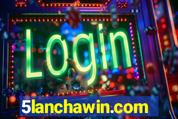 5lanchawin.com