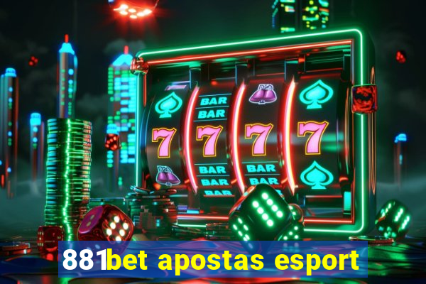 881bet apostas esport