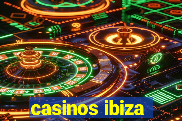 casinos ibiza