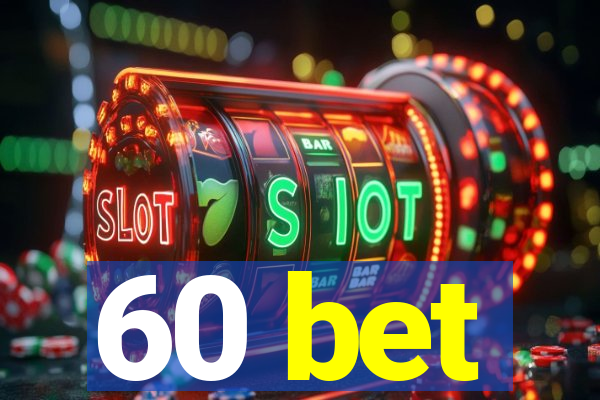 60 bet