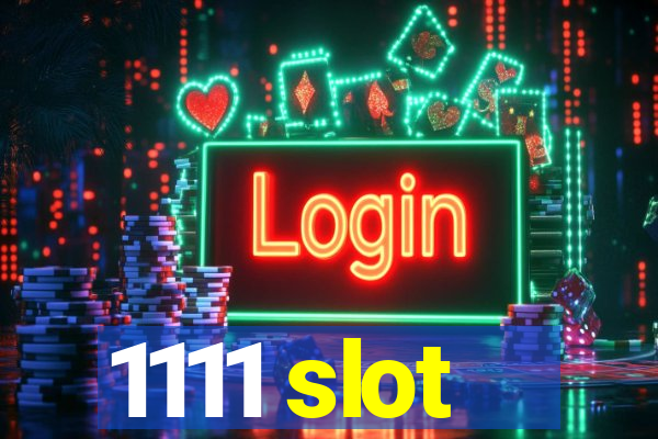 1111 slot