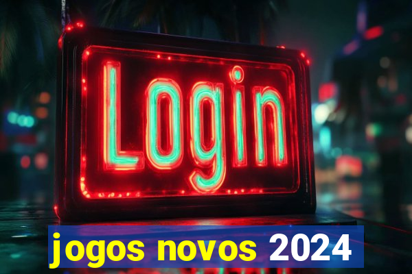 jogos novos 2024