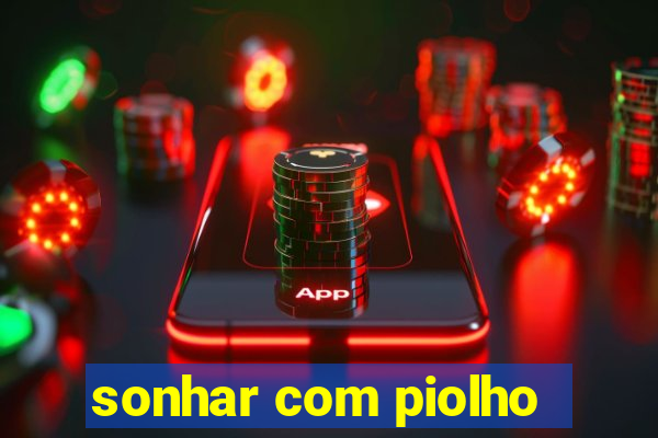 sonhar com piolho