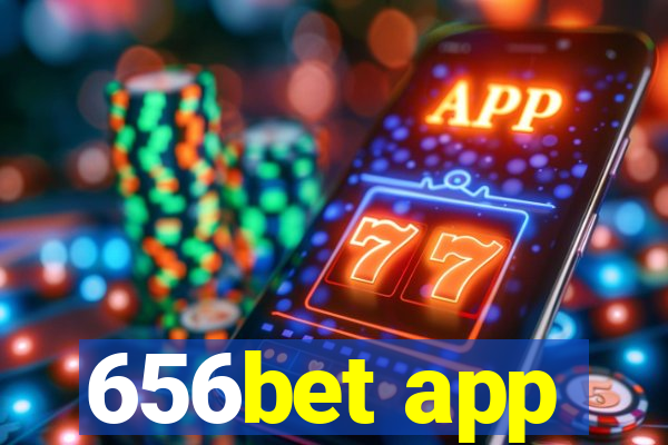 656bet app