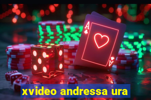 xvideo andressa ura