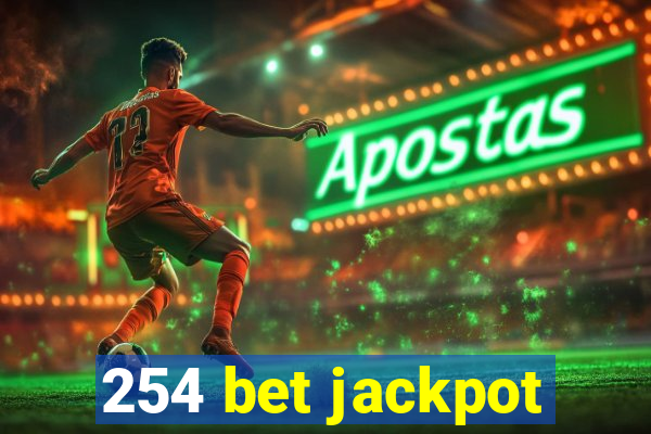 254 bet jackpot