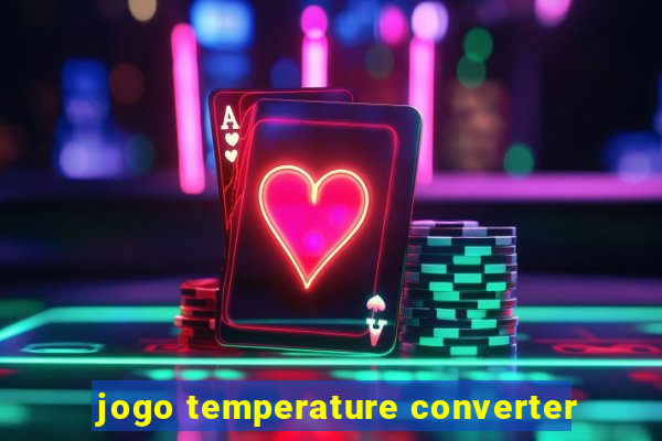 jogo temperature converter