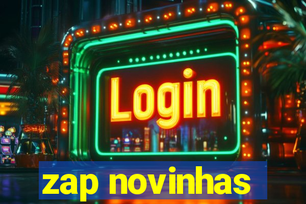 zap novinhas