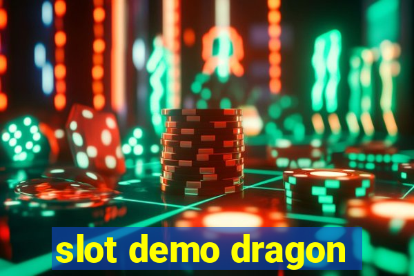 slot demo dragon