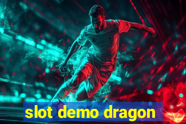 slot demo dragon