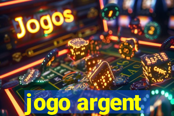 jogo argent