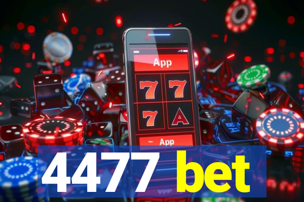 4477 bet