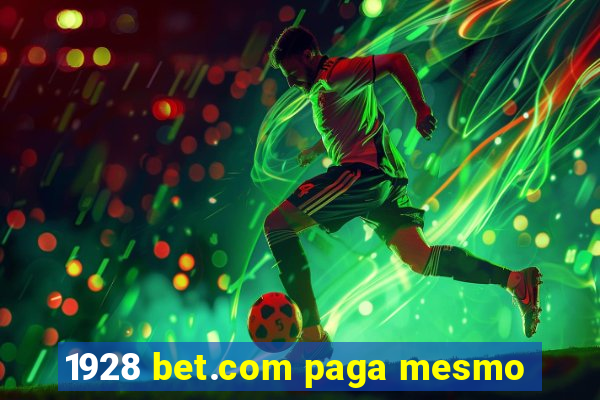 1928 bet.com paga mesmo