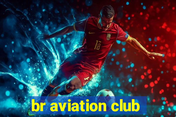 br aviation club