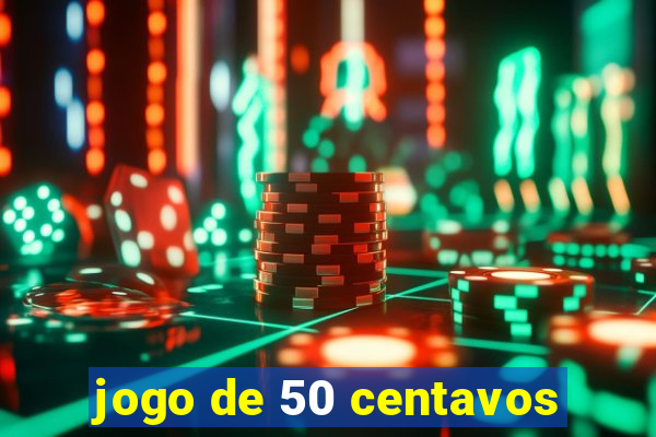 jogo de 50 centavos