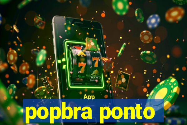 popbra ponto