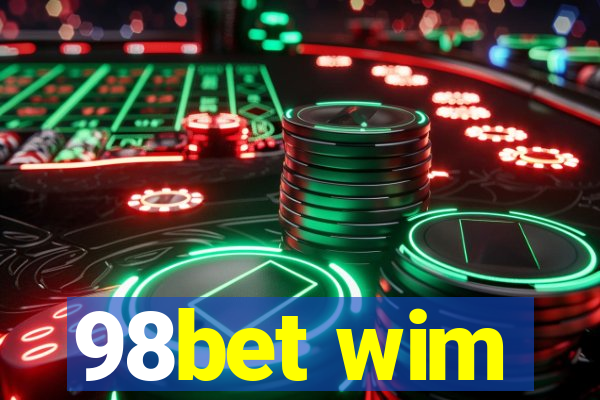 98bet wim