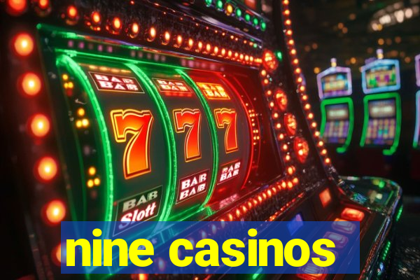 nine casinos