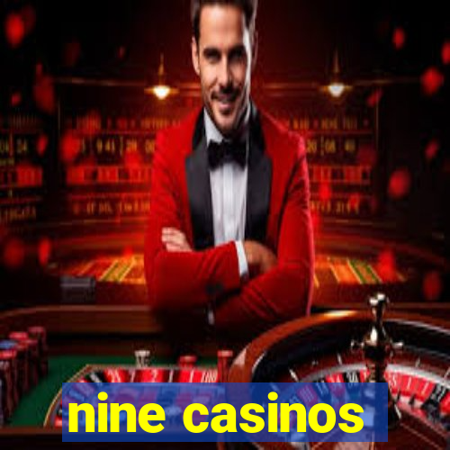 nine casinos