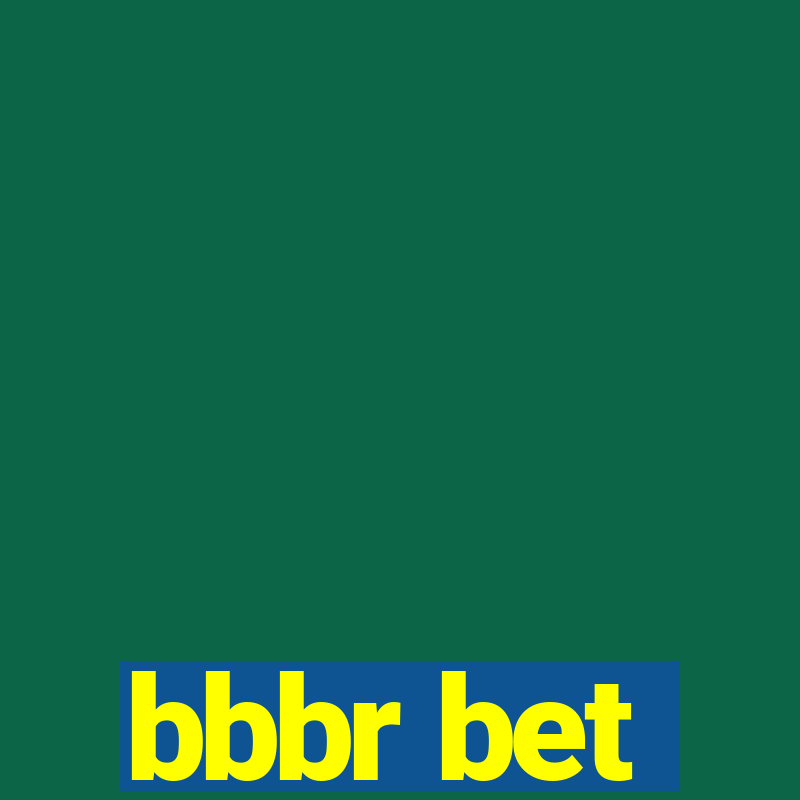 bbbr bet