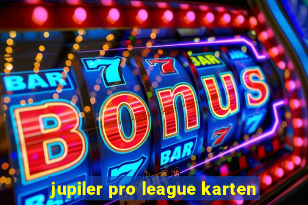 jupiler pro league karten