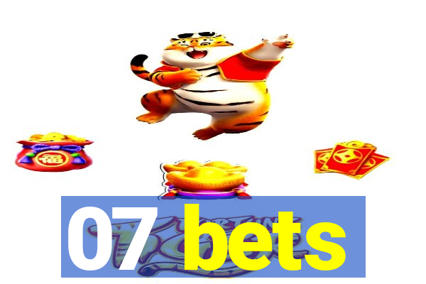 07 bets