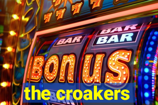 the croakers