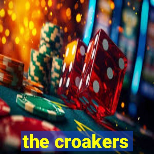 the croakers