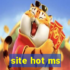 site hot ms