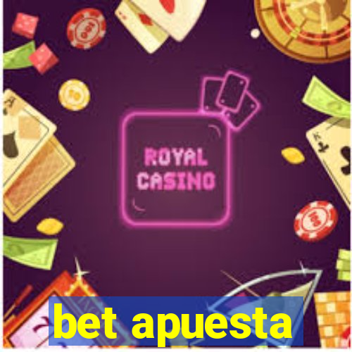 bet apuesta