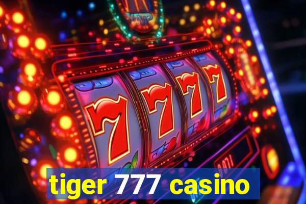 tiger 777 casino