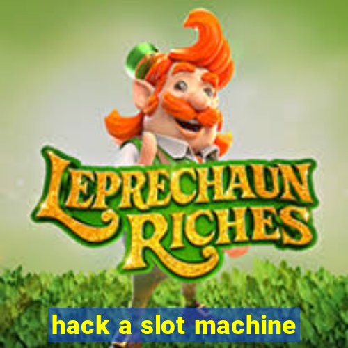 hack a slot machine