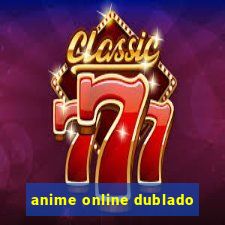 anime online dublado