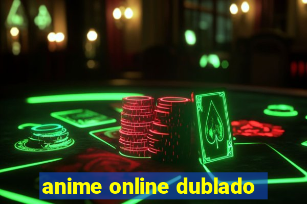 anime online dublado