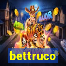 bettruco