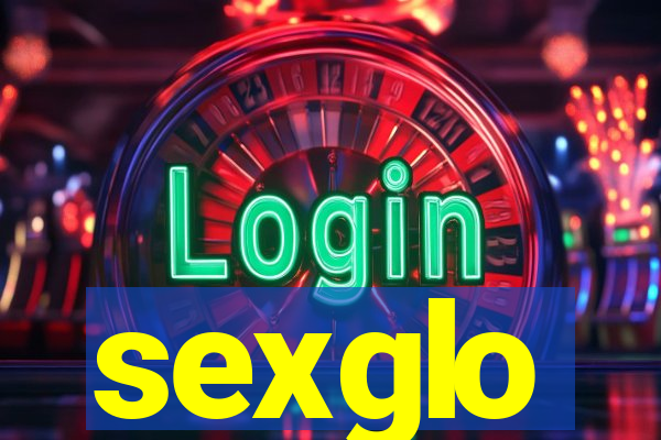 sexglo