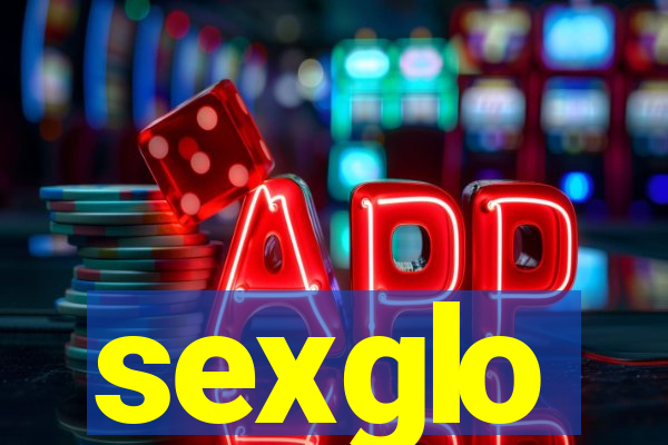 sexglo