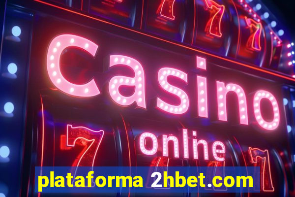 plataforma 2hbet.com