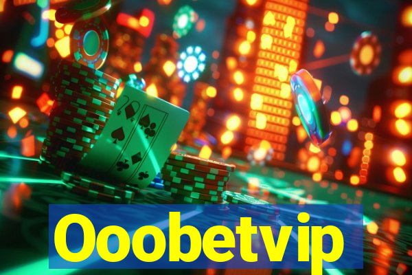 Ooobetvip