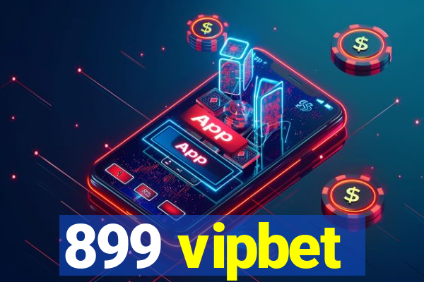 899 vipbet