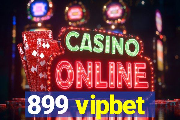 899 vipbet