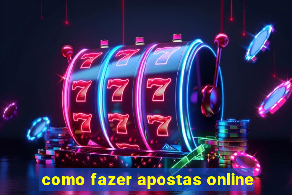 como fazer apostas online