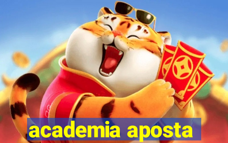 academia aposta