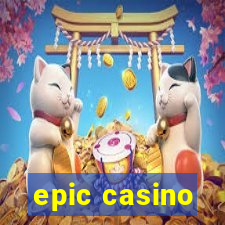 epic casino