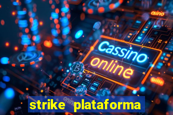 strike plataforma de jogos