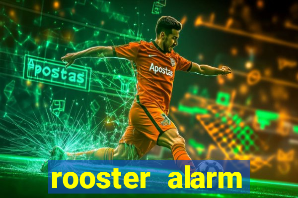 rooster alarm motorola download