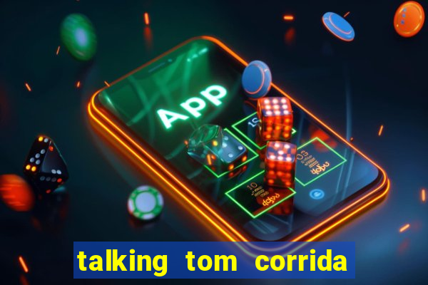 talking tom corrida do ouro