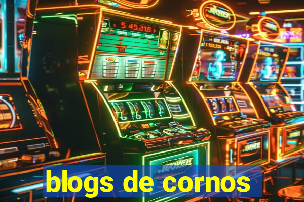 blogs de cornos