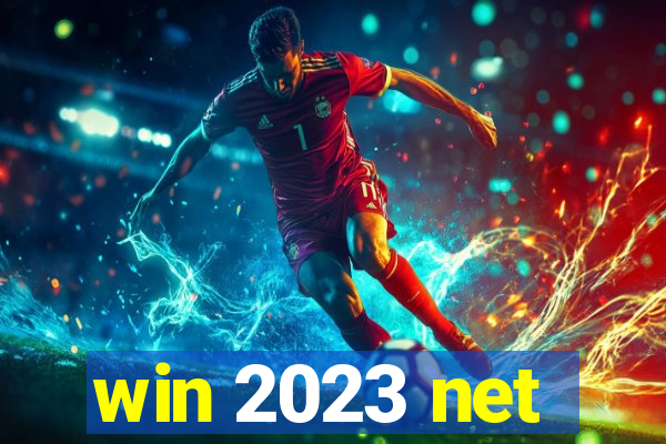 win 2023 net