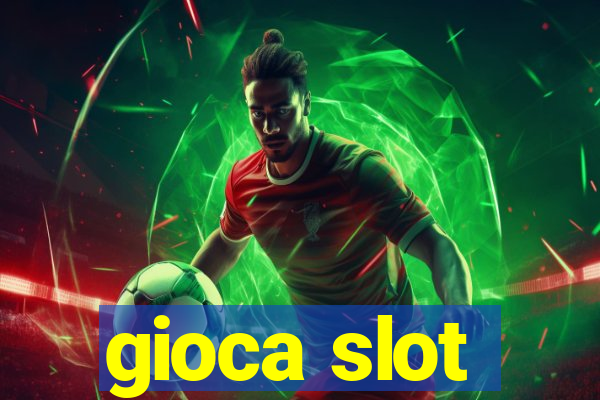 gioca slot